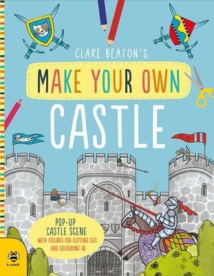 Make Your Own Castle (Beaton Clare)(Paperback / softback)
