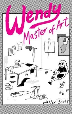 Wendy, Master of Art (Scott Walter)(Paperback / softback)