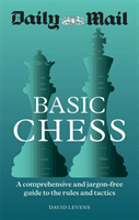 Daily Mail Basic Chess - A comprehensive and jargon-free guide to the rules and tactics (Daily Mail)(Paperback / softback)