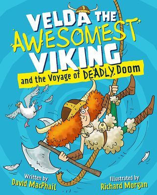 Velda the Awesomest Viking and the Voyage of Deadly Doom (MacPhail David)(Paperback / softback)