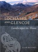 Lochaber and Glencoe - Landscapes in Stone (McKirdy Alan)(Paperback)