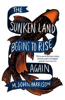 Sunken Land Begins to Rise Again - Winner of the Goldsmiths Prize 2020 (Harrison M. John)(Paperback / softback)
