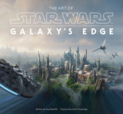 Art of Star Wars: Galaxy's Edge (Ratcliffe Amy)(Pevná vazba)