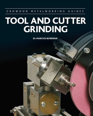 Tool and Cutter Grinding (Bowman Marcus)(Pevná vazba)
