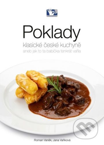 Poklady klasické české kuchyně - Roman Vaněk, Jana Vaňková