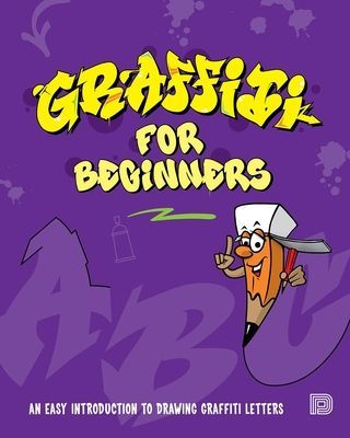 Graffiti For Beginners - An Easy Introduction to Drawing Graffiti Letters (Mega DNS)(Paperback / softback)