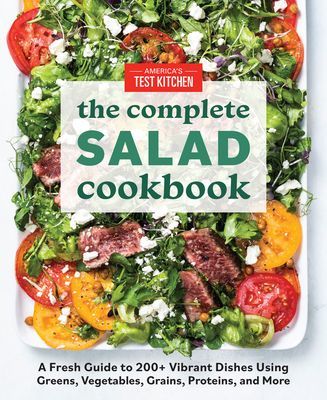 Complete Book of Salads - A Fresh Guide with 200+ Vibrant Recipes (America's Test Kitchen)(Paperback / softback)