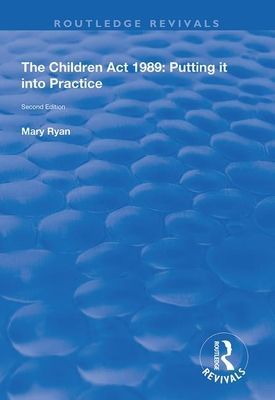 Children Act 1989 - Putting it into Practice (Ryan Mary)(Paperback / softback)