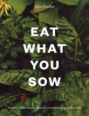 Eat What You Grow (Fowler Alys)(Pevná vazba)