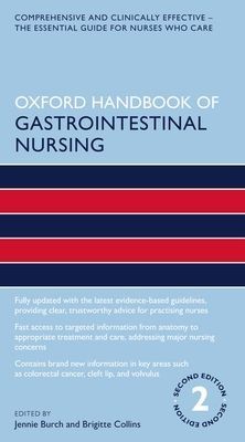 Oxford Handbook of Gastrointestinal Nursing (Burch Jennie (Head Of St Mark's Nurse Education Head Of St Mark's Nurse Education St Mark's Hospital Harrow UK))(Paperback / softback)