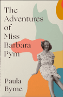 Adventures of Miss Barbara Pym (Byrne Paula)(Pevná vazba)