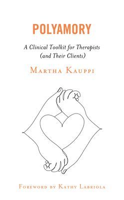 Polyamory - A Clinical Toolkit for Therapists (and Their Clients) (Kauppi Martha)(Paperback / softback)