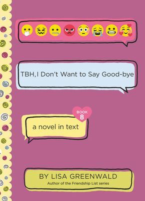 TBH #8: TBH, I Don't Want to Say Good-bye (Greenwald Lisa)(Pevná vazba)