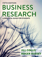 Business Research - A Practical Guide for Students (Collis Jill)(Paperback / softback)