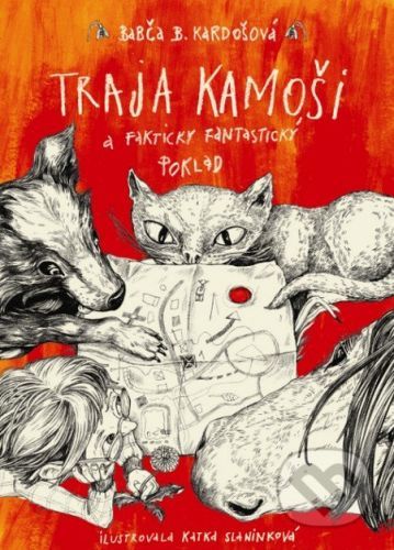 Traja kamoši a fakticky fantastický poklad - Barbora Kardošová, Katarína Slaninková (ilustrácie)
