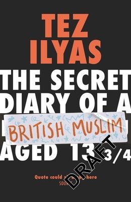 Secret Diary of a British Muslim Aged 13 3/4 (Ilyas Tez)(Pevná vazba)
