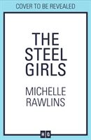 Steel Girls (Rawlins Michelle)(Paperback / softback)