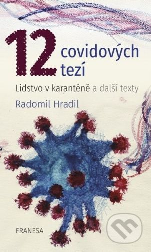 12 covidových tezí - Radomil Hradil