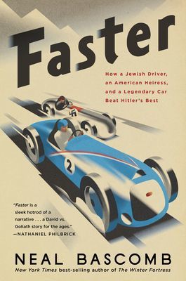 Faster - How a Jewish Driver, an American Heiress, and a Legendary Car Beat Hitler's Best (Neal Bascomb Bascomb)(Paperback)