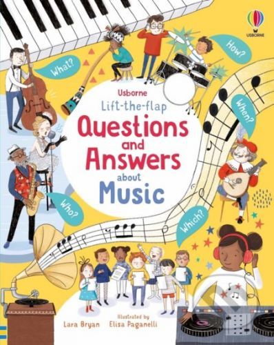 Lift-the-flap Questions and Answers about Music - Lara Bryan, Elisa Paganelli (ilustrátor)