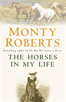 Horses in My Life (Roberts Monty)(Paperback / softback)