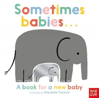 Sometimes Babies . . .(Board book)