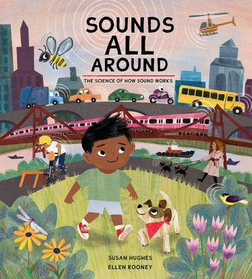 Sounds All Around - The Science of How Sound Works (Hughes Susan)(Pevná vazba)