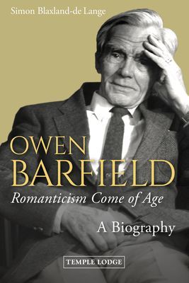 Owen Barfield, Romanticism Come of Age - A Biography (Blaxland-de Lange Simon)(Paperback / softback)