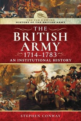 History of the British Army, 1714-1783 - An Institutional History (Conway Stephen)(Pevná vazba)