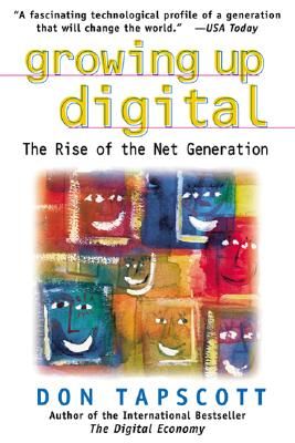 Growing Up Digital: The Rise of the Net Generation (Tapscott Don)(Paperback)