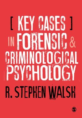 Key Cases in Forensic and Criminological Psychology (Walsh R. Stephen)(Paperback / softback)