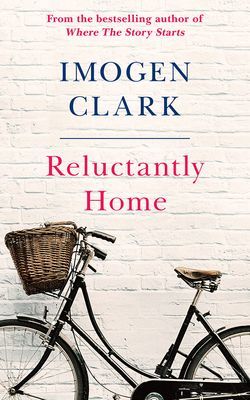 Reluctantly Home (Clark Imogen)(Paperback / softback)