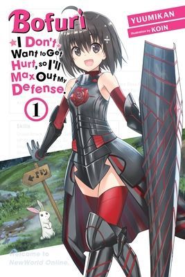 Bofuri: I Don't Want to Get Hurt, So I'll Max Out My Defense., Vol. 1 (Light Novel) (Yuumikan)(Paperback)