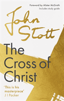 Cross of Christ - With Study Guide (Stott John (Author))(Paperback / softback)