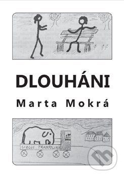 Dlouháni - Marta Mokrá