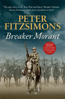 Breaker Morant - The epic story of the Boer War and Harry 'Breaker' Morant: drover, horseman, bush poet, murderer or hero? (FitzSimons Peter)(Paperback / softback)