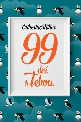 99 dní s Tebou - Millerová Catherine