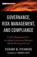 Governance, Risk Management, and Compliance - It Can't Happen to Us-Avoiding Corporate Disaster While Driving Success (Steinberg)(Pevná vazba)