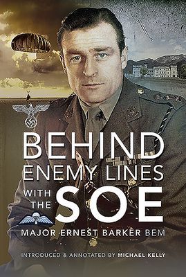 Behind Enemy Lines with the SOE (BEM Major Ernest Barker)(Pevná vazba)