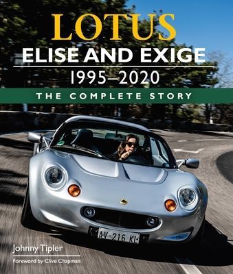 Lotus Elise and Exige 1995-2020 - The Complete Story (Tipler Johnny)(Pevná vazba)