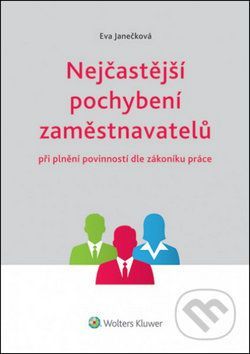 Nejčastější pochybení zaměstnavatelů - Eva Janečková