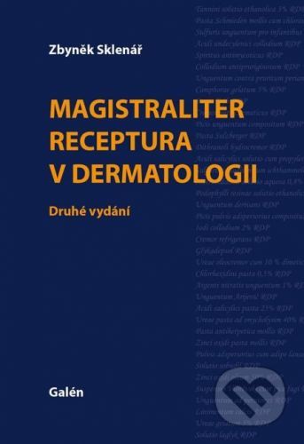 Magistraliter receptura v dermatologii - Zbyněk Sklenář