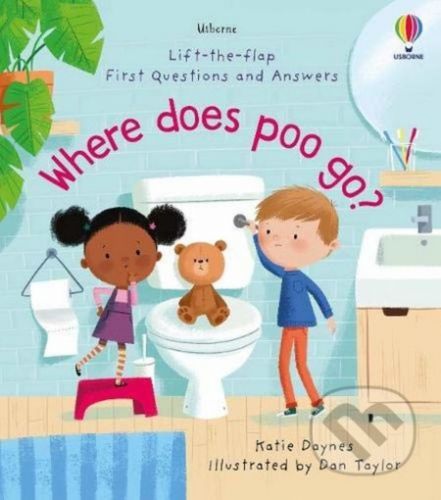 Where Does Poo Go? - Katie Daynes, Daniel Taylor (ilustrátor)