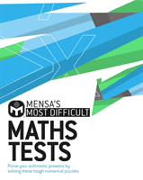 Mensa's Most Difficult Maths Tests - Prove your arithmetic prowess by solving the toughest numerical puzzles (Moore Dr Gareth)(Paperback / softback)