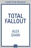 Total Fallout (Shaw Alex)(Paperback / softback)