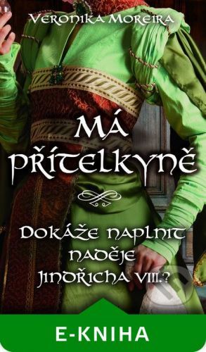 Má přítelkyně - Veronika Moreira