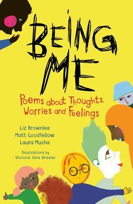 Being Me - Poems About Thoughts, Worries and Feelings (Brownlee Liz)(Paperback / softback)