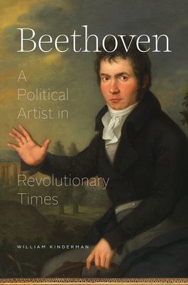 Beethoven - A Political Artist in Revolutionary Times (Kinderman William)(Pevná vazba)