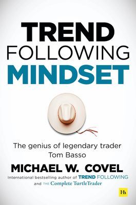 Trend Following Mindset - The Genius of Legendary Trader Tom Basso (Covel Michael)(Pevná vazba)