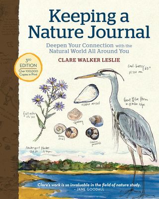 Keeping a Nature Journal, 3rd Edition: Deepen Your Connection with the Natural World All Around You (Leslie Clare Walker)(Paperback / softback)